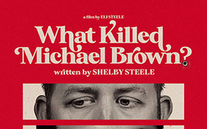 Eli Steele`s English documentary film `What Killed Michael Brown?` (Release - 16 October 2020)